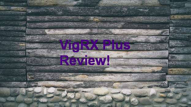 VigRX Plus Resultados Reales