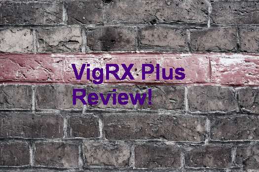 Real Reviews Of VigRX Plus