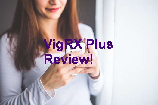 VigRX Plus Enlargement Review